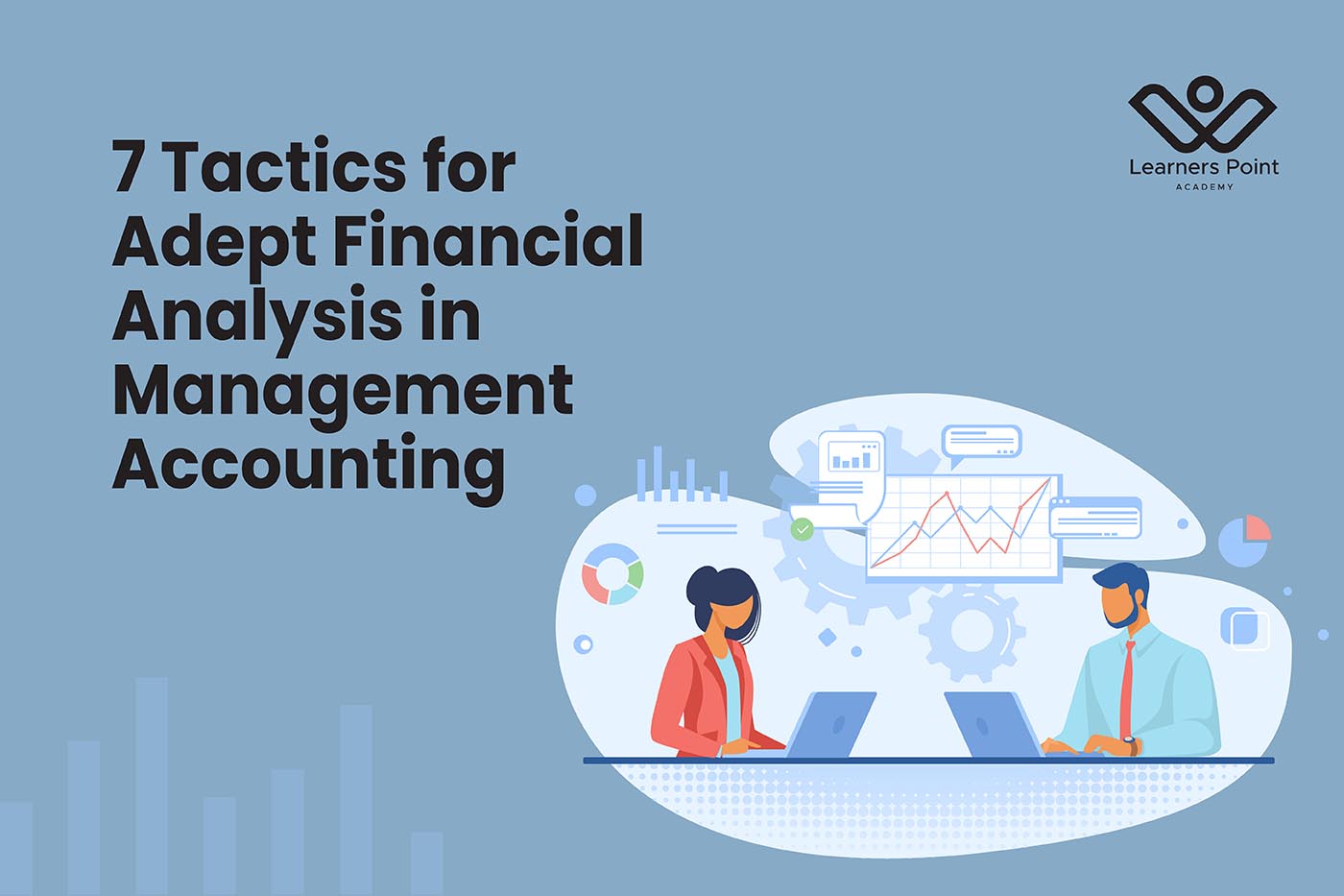 7 Tactics for Adept Financial Analysis in Management Accounting